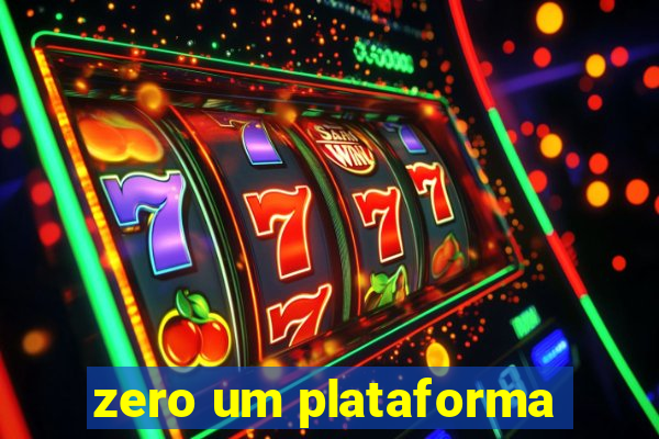 zero um plataforma